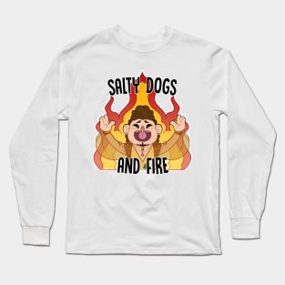 Salty Dogs and Fire Long Sleeve T-Shirt